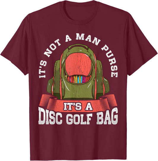 Disc Golfer Quote Funny Golf Bag Man Purse Golfing T-Shirt - T-Shirt | Maroon