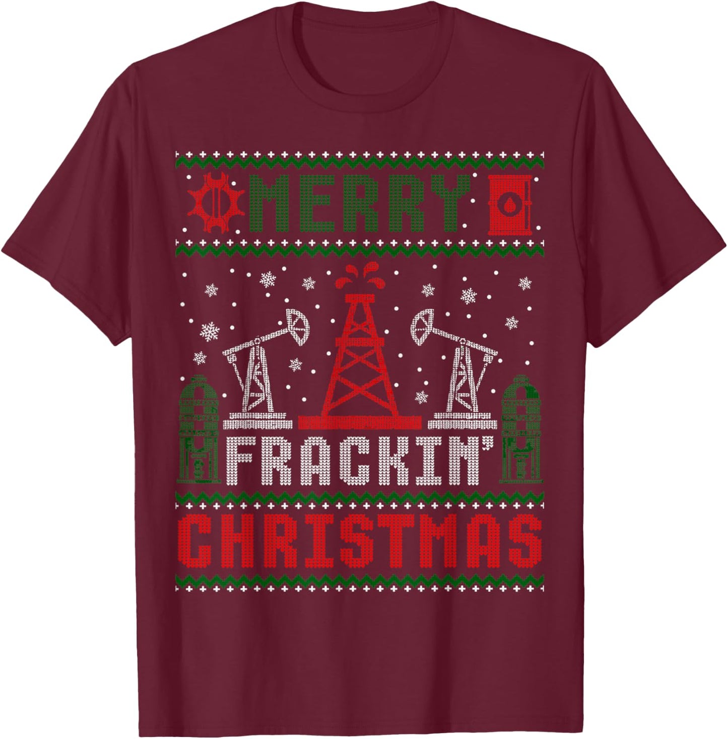 Merry Fracking Christmas Funny Oilfield Ugly Xmas T-Shirt - T-Shirt | Maroon