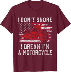 I Don't Snore I Dream I'm A Motorcycle Club Snoring Biker T-Shirt - T-Shirt | Maroon