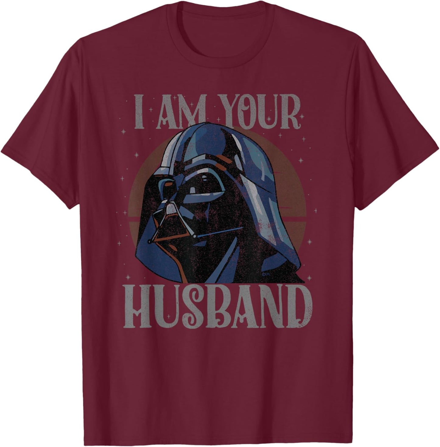 Star Wars Darth Vader I Am Your Husband Retro Quote Funny T-Shirt - T-Shirt | Maroon
