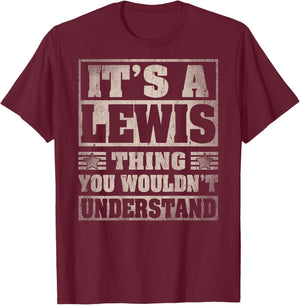 Lewis Last Name - It's A Lewis Thing (On Back) T-Shirt - T-Shirt | Maroon