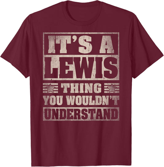 Lewis Last Name - It's A Lewis Thing (On Back) T-Shirt - T-Shirt | Maroon