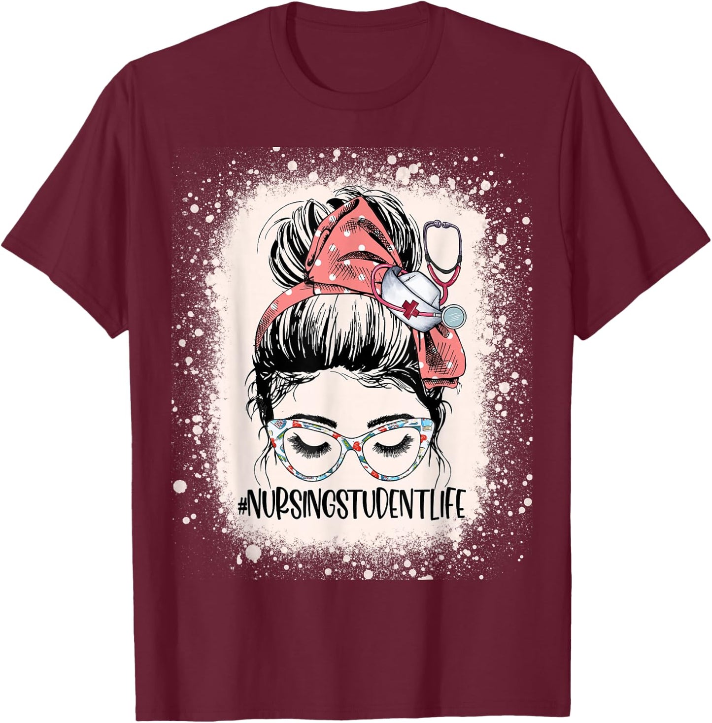 Funny Messy Bun School Student Nurse Life Future Nurse T-Shirt - T-Shirt | Maroon