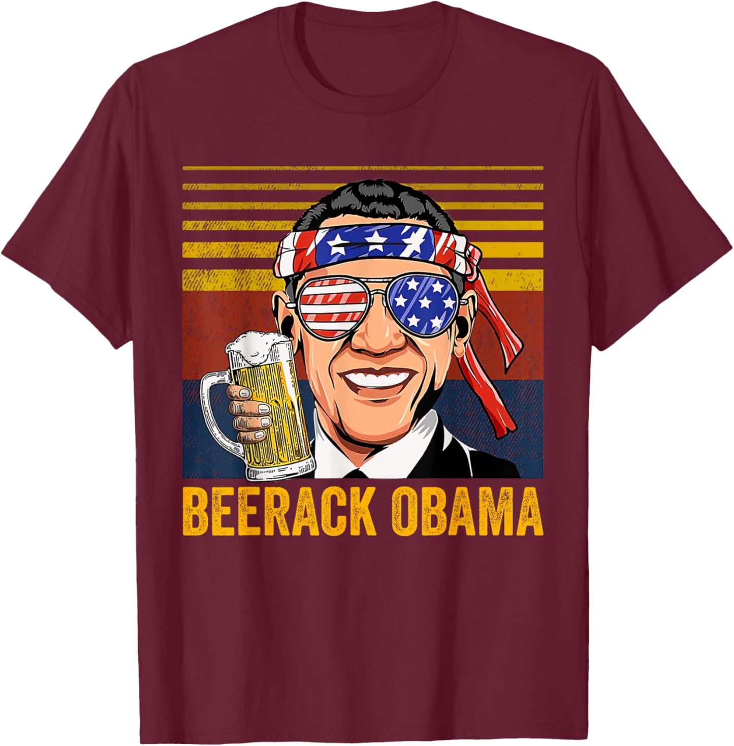 Beerack Obama Drinking Beer Funny 4th of July Women Men T-Shirt - T-Shirt | Maroon