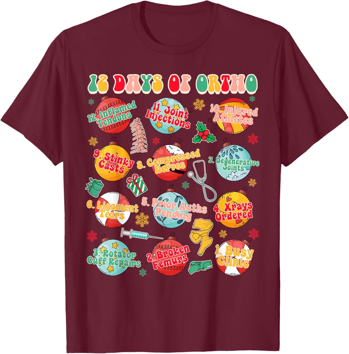 Christmas Xmas Orthopedic Nurse Ortho Squad 12 Days Of Ortho T-Shirt - T-Shirt | Maroon