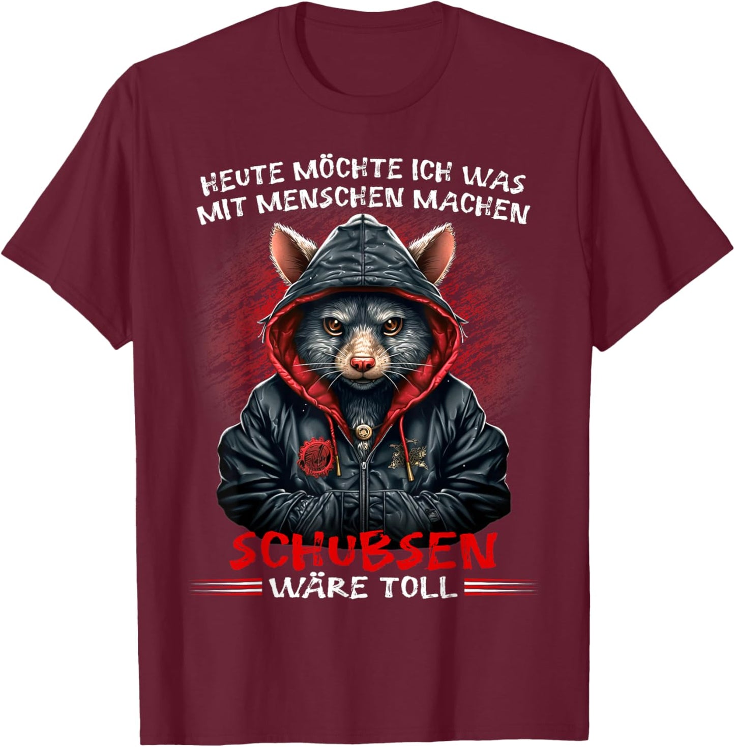 Heute möchte ich was mit Menschen machen Schubsen wäre toll T-Shirt - T-Shirt | Maroon