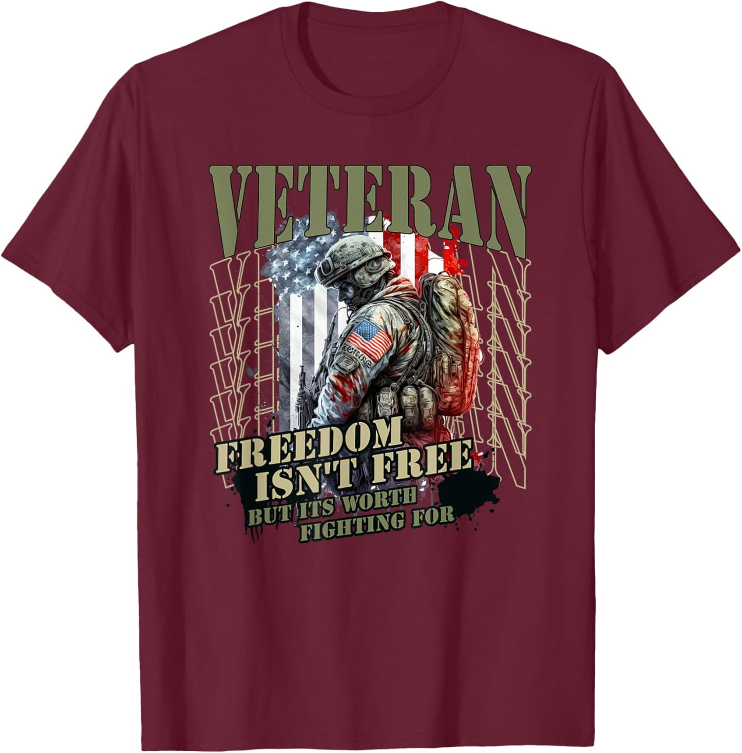 Freedom Isn't Free But It's Worth Fighting For Veterans T-Shirt - T-Shirt | Maroon