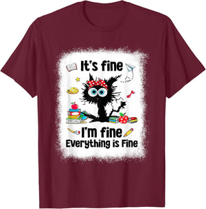 Black Cat It's Fine I'm Fine Everything is Fine Teacher Life T-Shirt - T-Shirt | Maroon