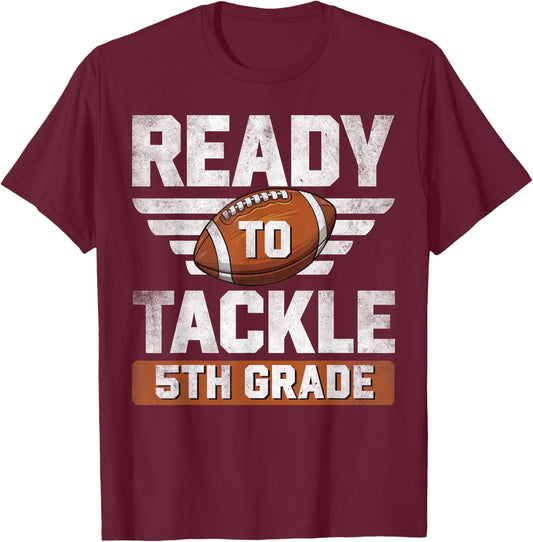 Ready To Tackle 5th Grade Football Back To School Boys Kids T-Shirt - T-Shirt | Maroon