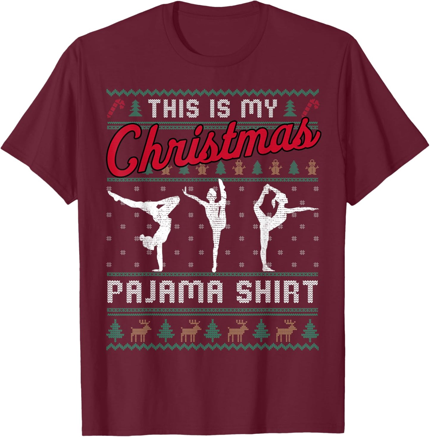 This Is My Christmas Pajama Gymnastics Ugly Sweater Funny T-Shirt - T-Shirt | Maroon