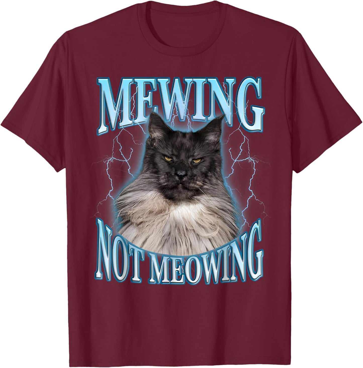Mewing Not Meowing LooksMax Shirt Cat Alpha Meme T-Shirt - T-Shirt | Maroon