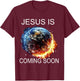 Jesus is Coming Soon T-Shirt - T-Shirt | Maroon