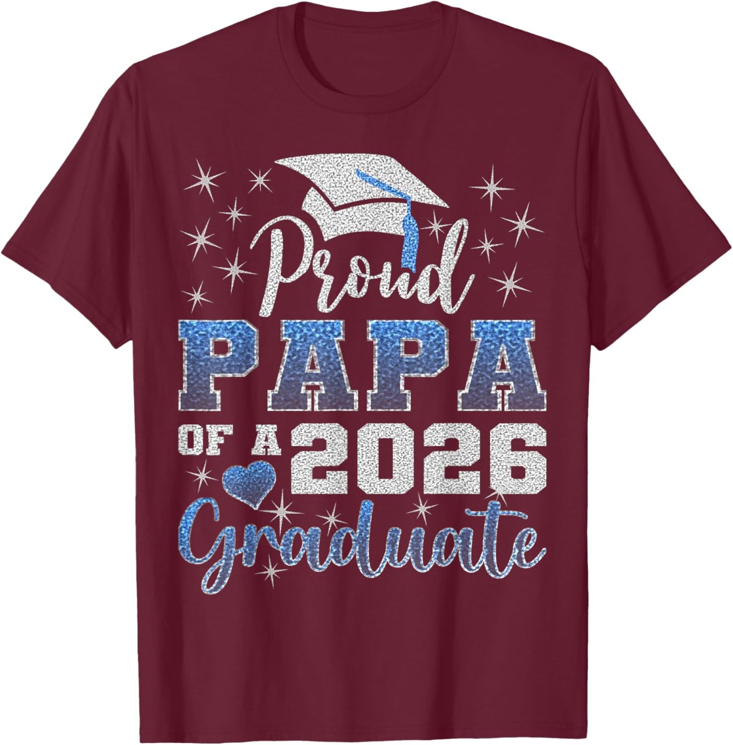 Super Proud Papa of 2026 Graduate Senior Graduation Family T-Shirt - T-Shirt | Maroon