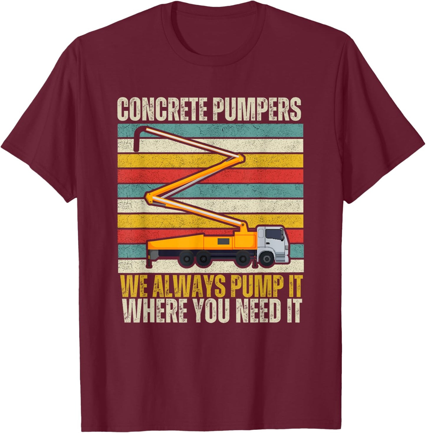 Cool Retro Concrete Pumper Truck For Laborers T-Shirt - T-Shirt | Maroon
