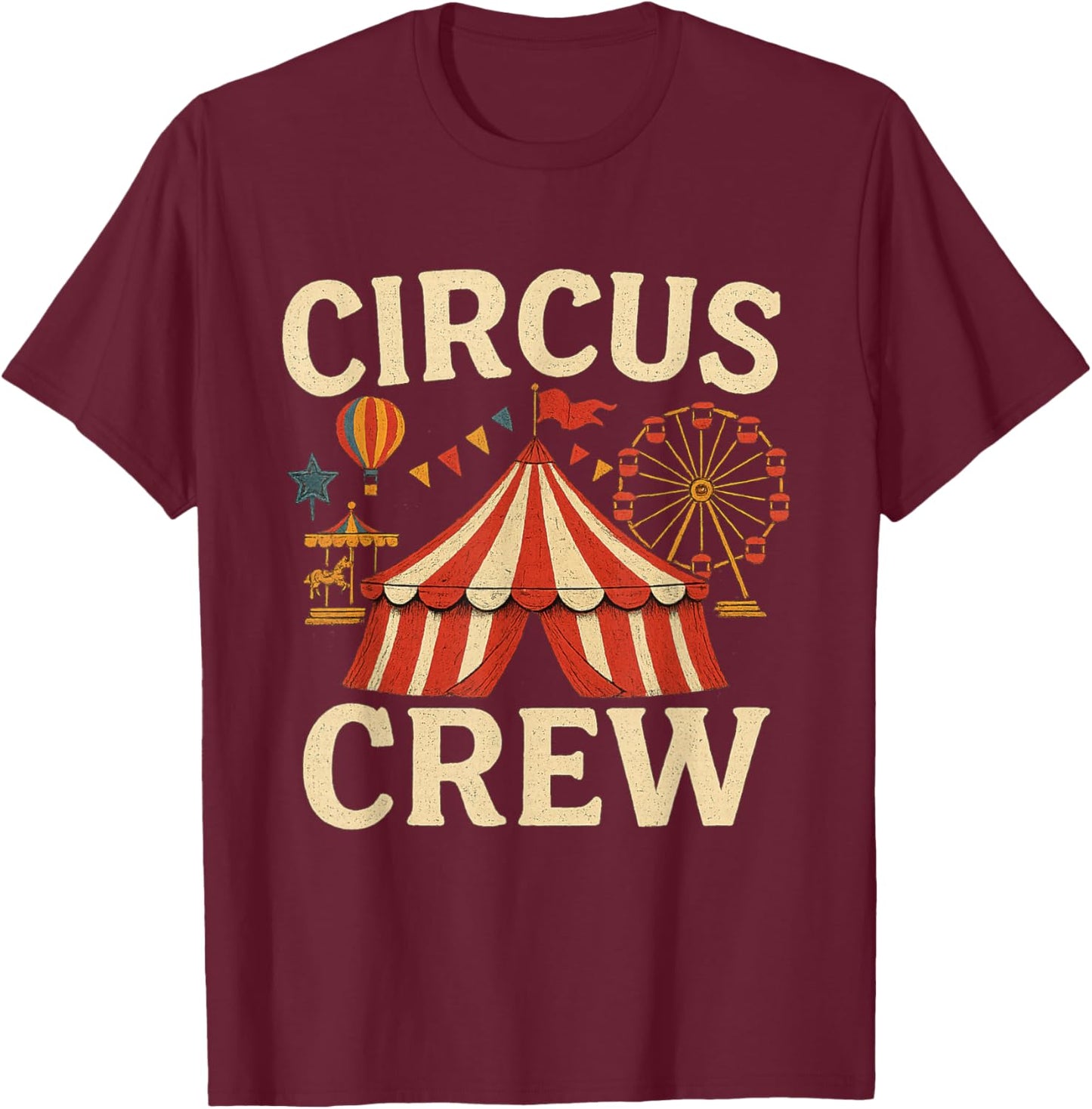 Circus Crew Funny Circus Staff Costume Circus Theme Party T-Shirt - T-Shirt | Maroon
