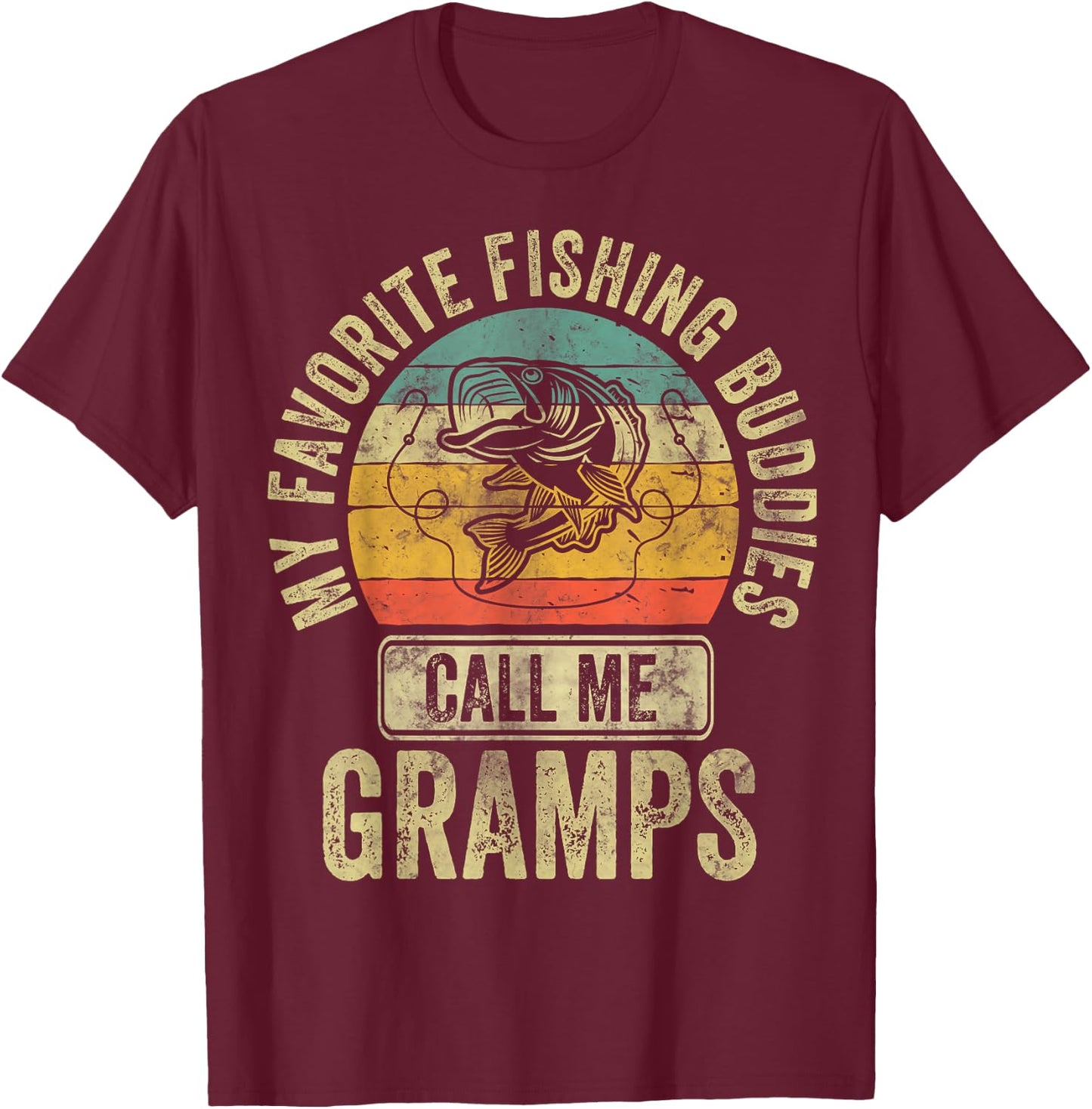 My Favorite Fishing Buddies Call Me Gramps Shirt Fisherman T-Shirt - T-Shirt | Maroon