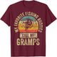 My Favorite Fishing Buddies Call Me Gramps Shirt Fisherman T-Shirt - T-Shirt | Maroon