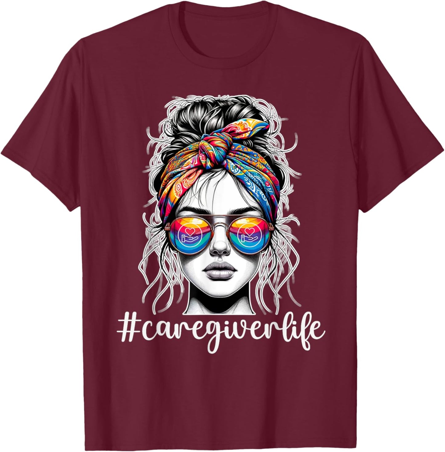 Funny Caregiver Life Woman Wearing Bandana Sunglasses T-Shirt - T-Shirt | Maroon