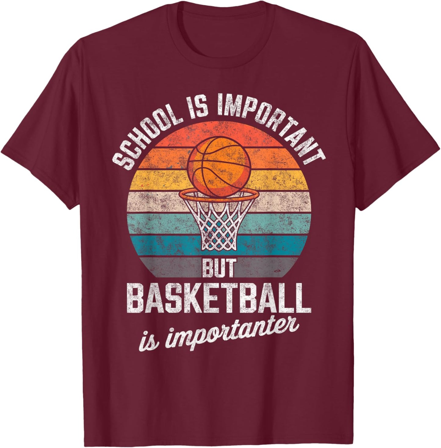 Vintage School is Important but Basketball is Importanter T-Shirt - T-Shirt | Maroon