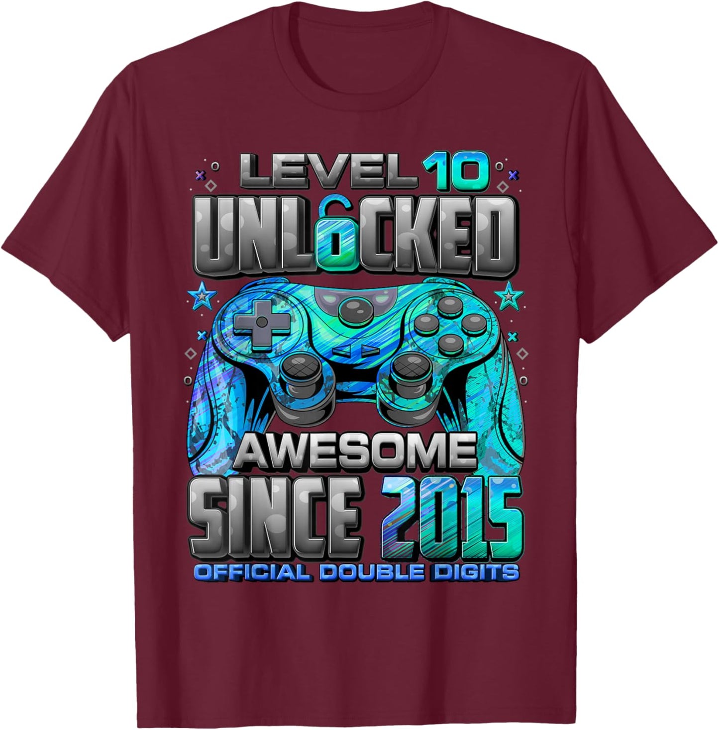 Level 10 Unlocked Awesome Since 2015 10th Birthday Gaming T-Shirt - T-Shirt | Maroon