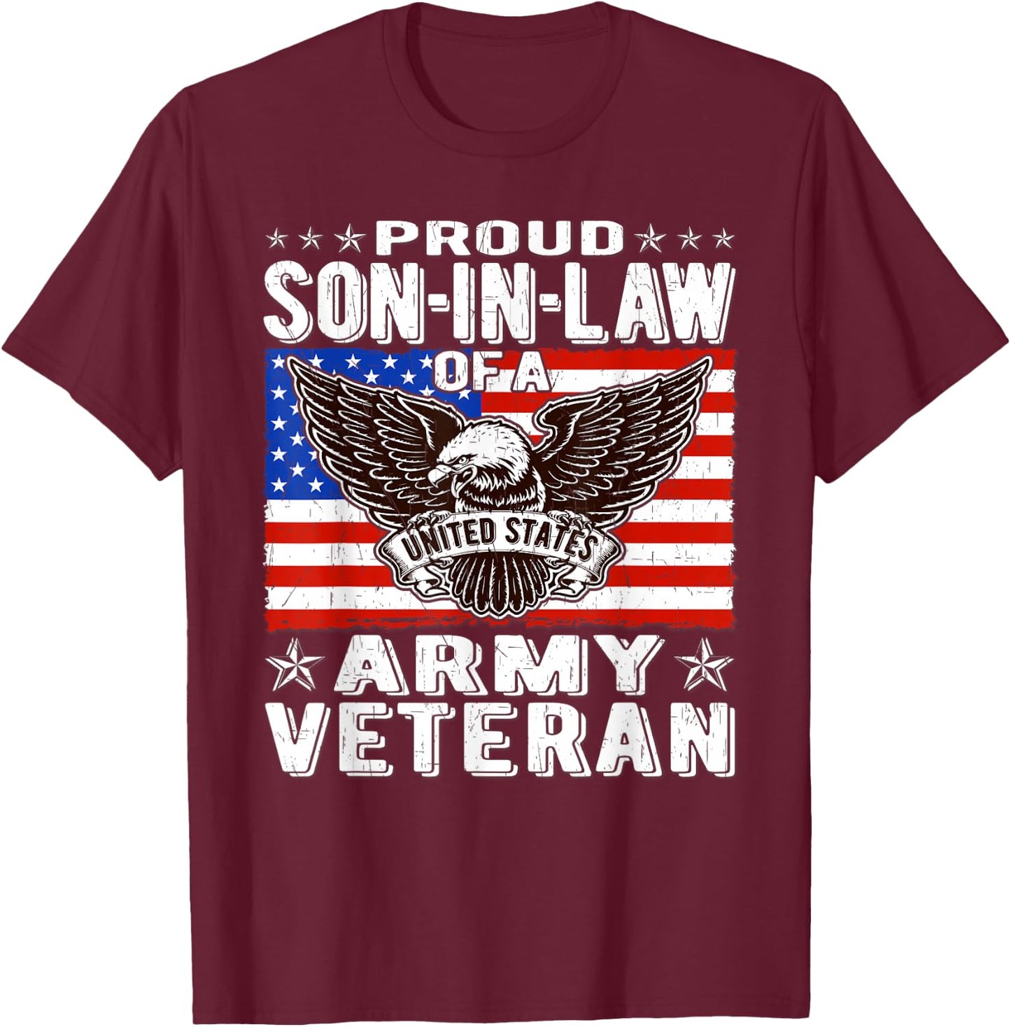 Proud Son-In-Law Of US Army Veteran Patriotic Military Gifts T-Shirt - T-Shirt | Maroon