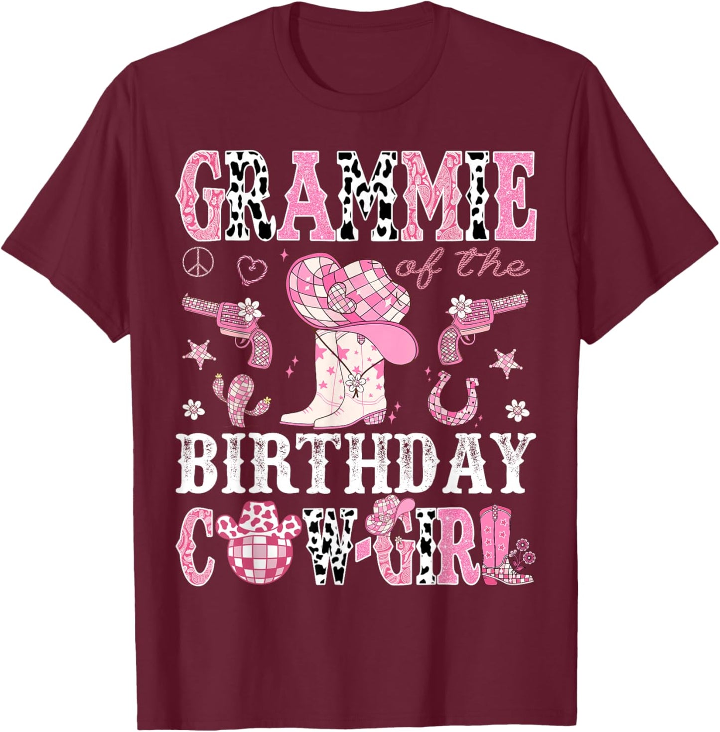 Grammie Of The Birthday Cow-Girl Pink Disco Rodeo Western T-Shirt - T-Shirt | Maroon