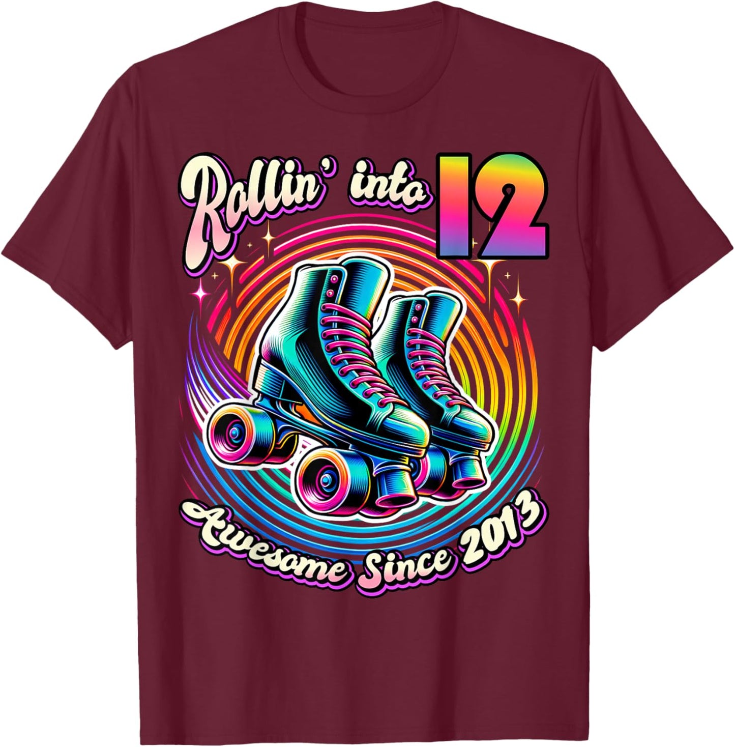 Birthday Roller Skating 12th Girl Rollin into 12 Skate Party T-Shirt - T-Shirt | Maroon