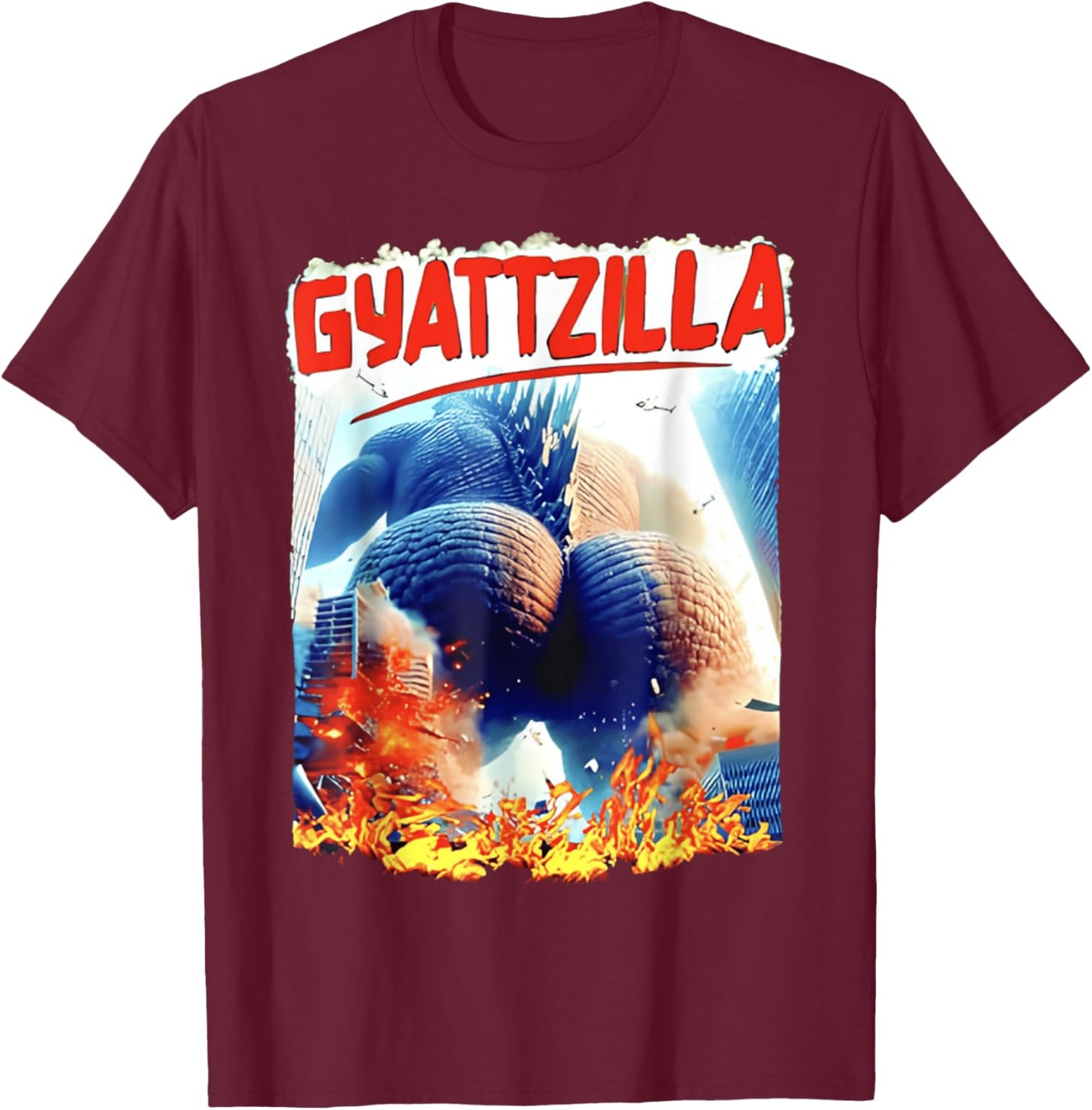 Gyatt Zilla Thic Zilla & Funny Meme Gyatt Zilla Cute T-Shirt - T-Shirt | Maroon