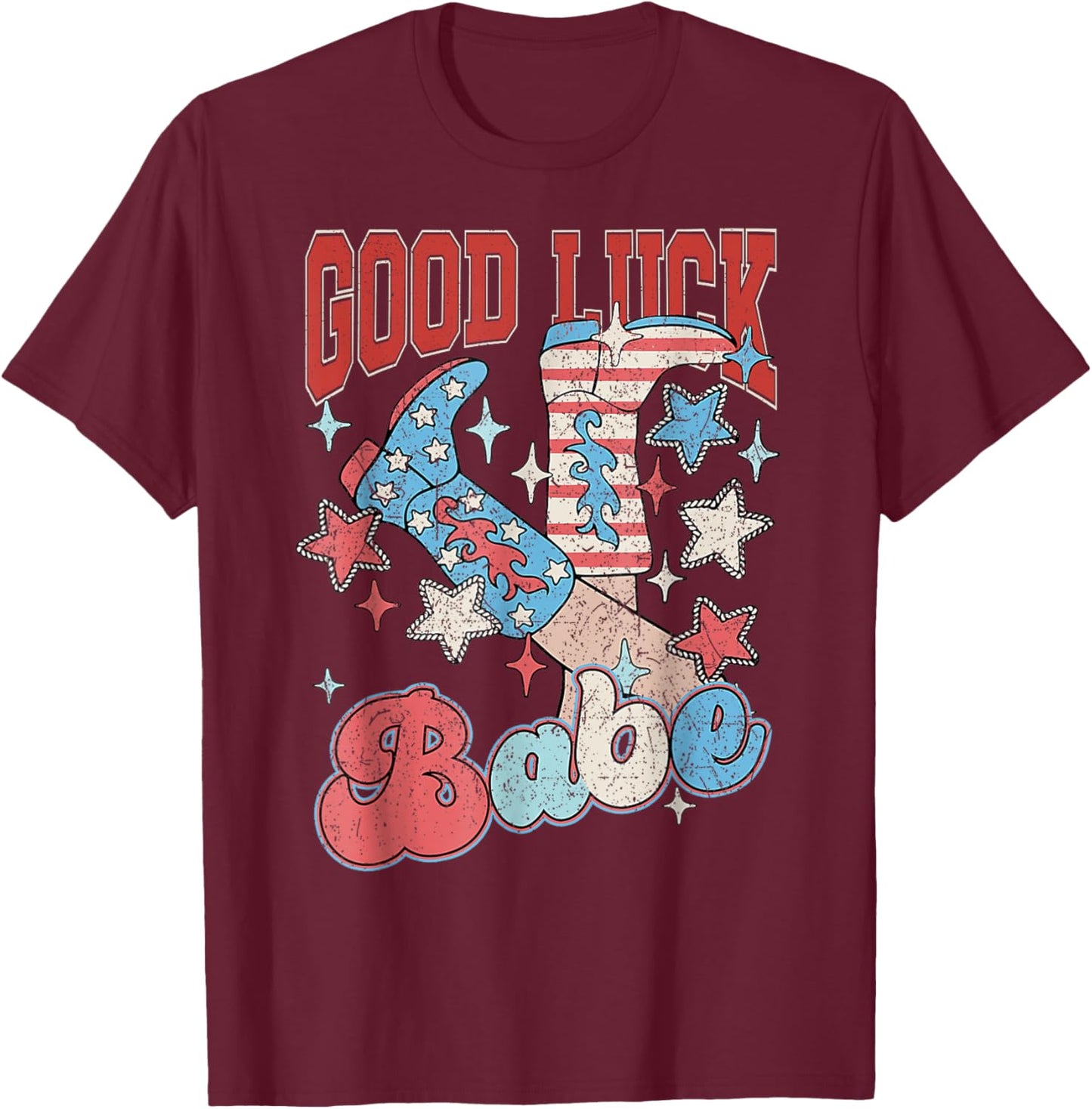 Retro Cowgirl Boots Good Luck Babe Western Party Club T-Shirt - T-Shirt | Maroon