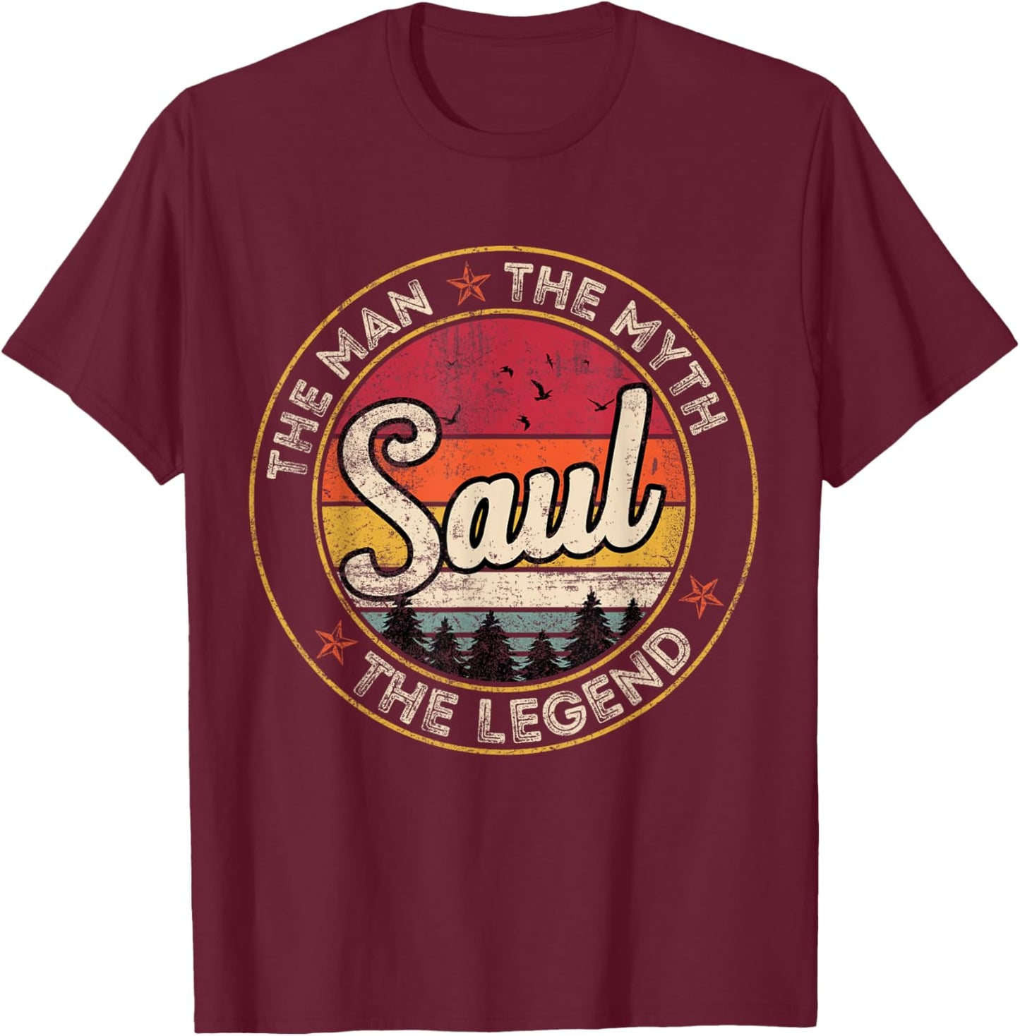 Saul The Man The Myth The Legend Personalized Name T-Shirt - T-Shirt | Maroon