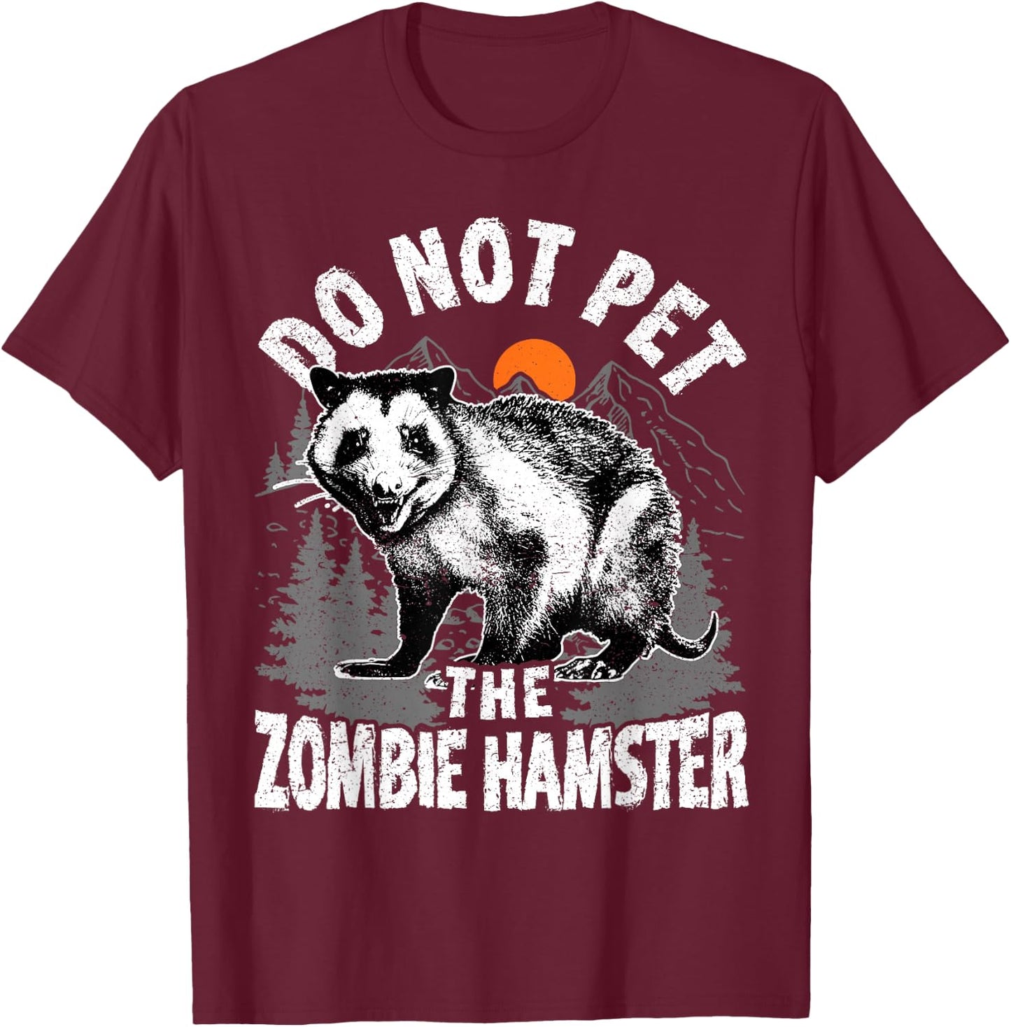 Possum Do not Pet The Zombie Hamster Funny Opossum T-Shirt - T-Shirt | Maroon