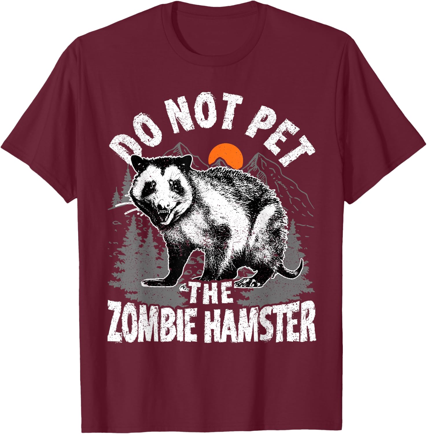 Possum Do not Pet The Zombie Hamster Funny Opossum T-Shirt - T-Shirt | Maroon