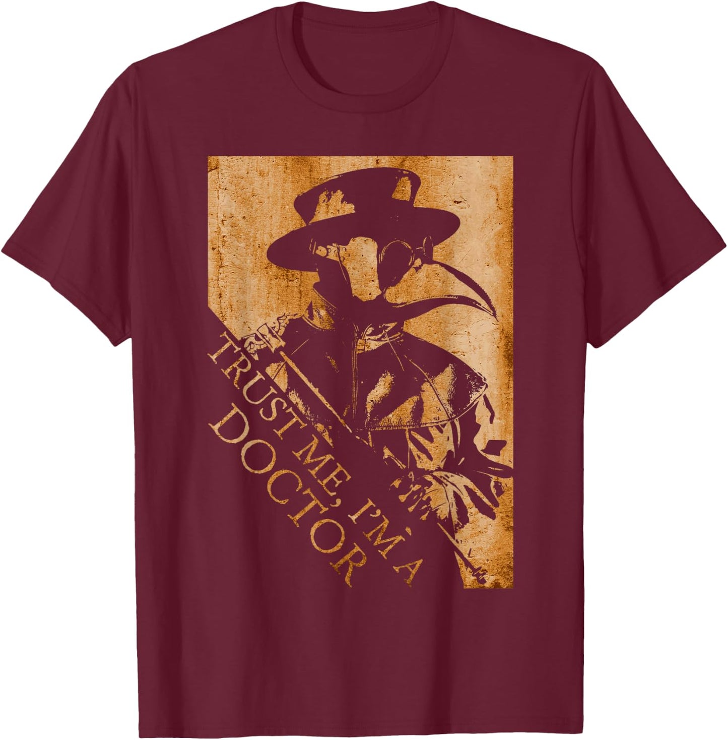 Plague Doctor Trust Me I'm A Doctor Medieval Steampunk T-Shirt - T-Shirt | Maroon