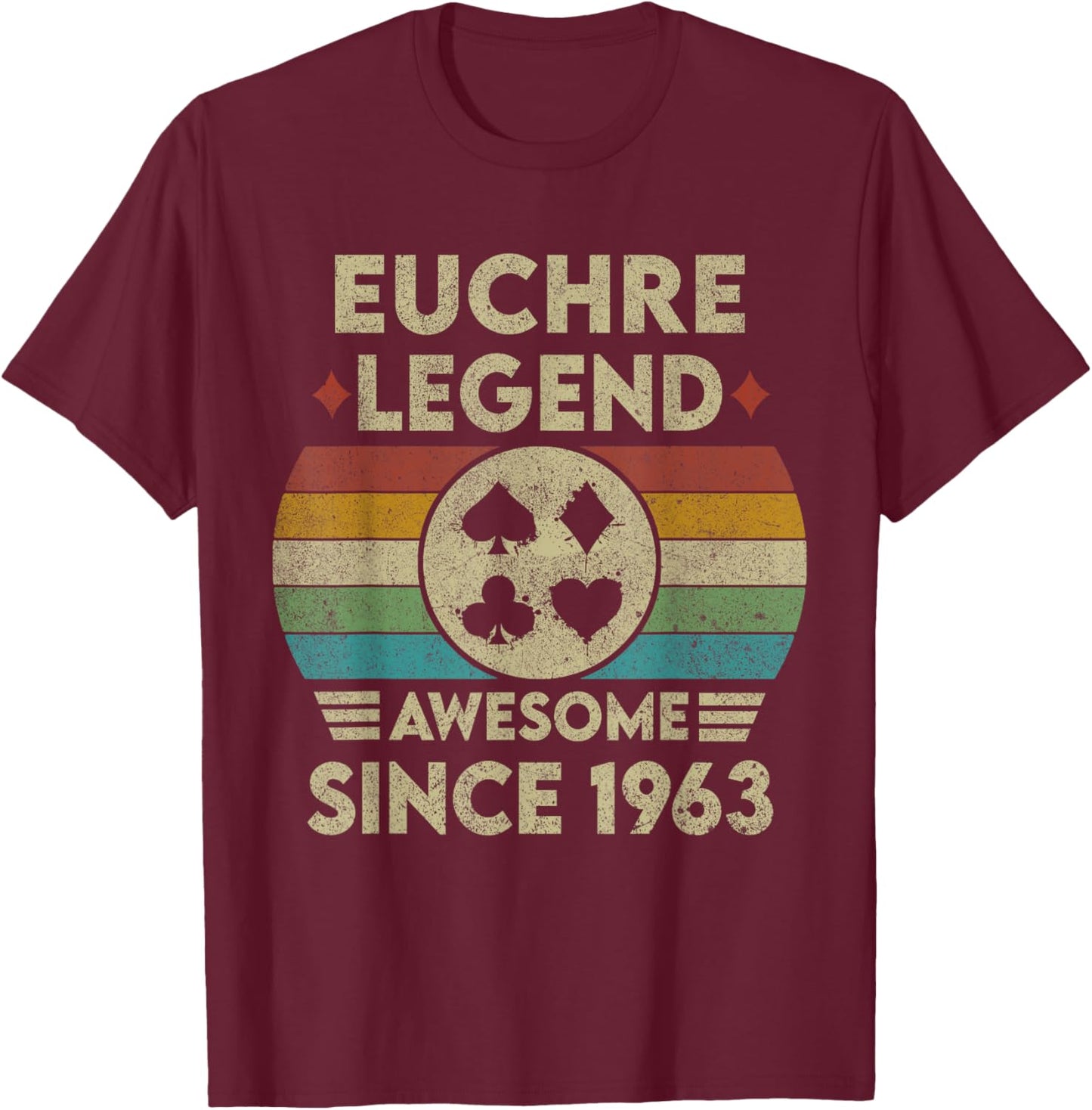 Euchre Legend 60 Years Old Awesome Since 1963 Euchre T-Shirt - T-Shirt | Maroon