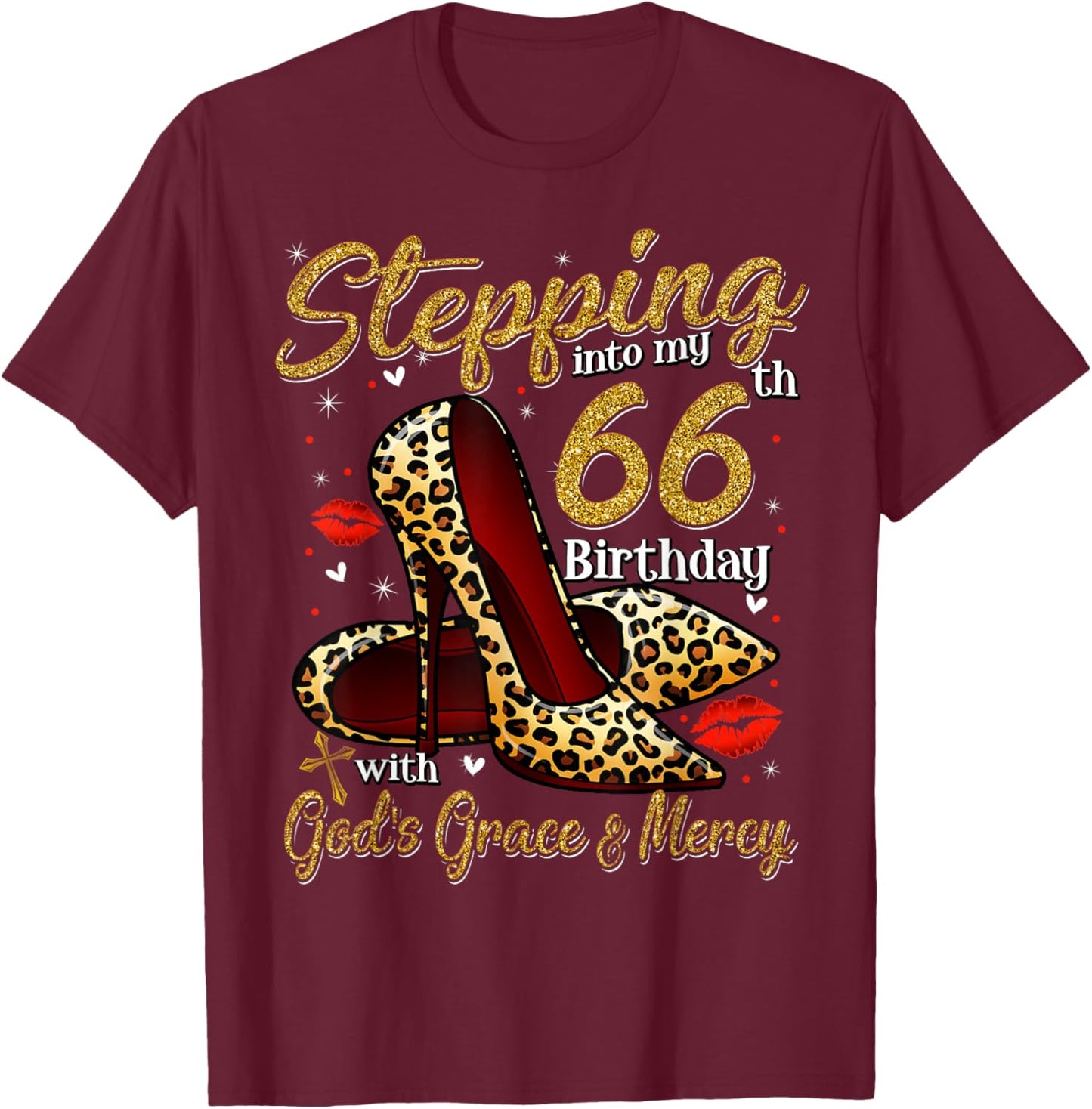 High Heels Stepping Into My 66th Birthday 66 and Fabulous T-Shirt - T-Shirt | Maroon