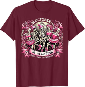 In October We Wear Pink Dancing Skeletons Breast Cancer T-Shirt - T-Shirt | Maroon