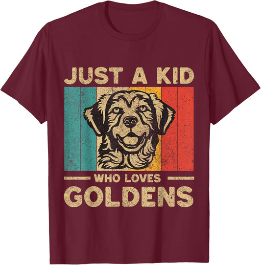 Just A Kid Who Loves Goldens Retro Golden Retriever T-Shirt - T-Shirt | Maroon