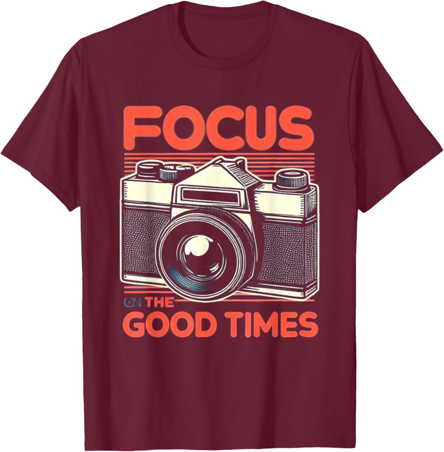 Focus On Good Times Photographer Women Photography T-Shirt - T-Shirt | Maroon