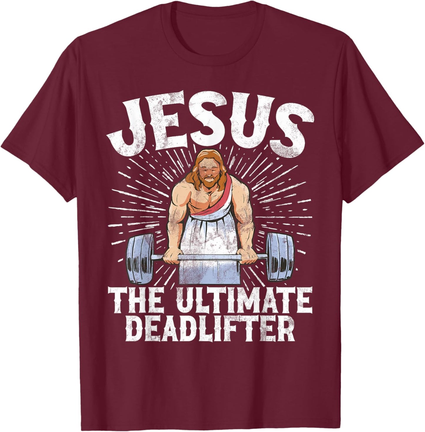 Jesus The Ultimate Deadlifter Christian Gym Weightlifting T-Shirt - T-Shirt | Maroon