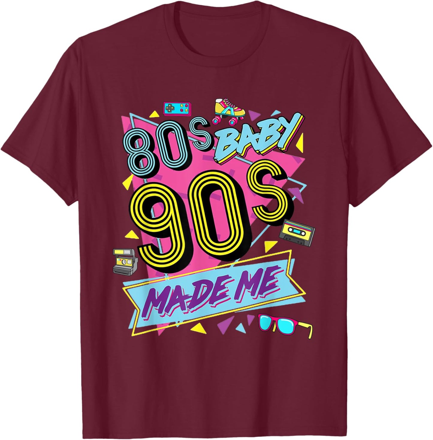1980s 80's Baby 1990s 90's Made Me Costume Retro Party T-Shirt - T-Shirt | Maroon