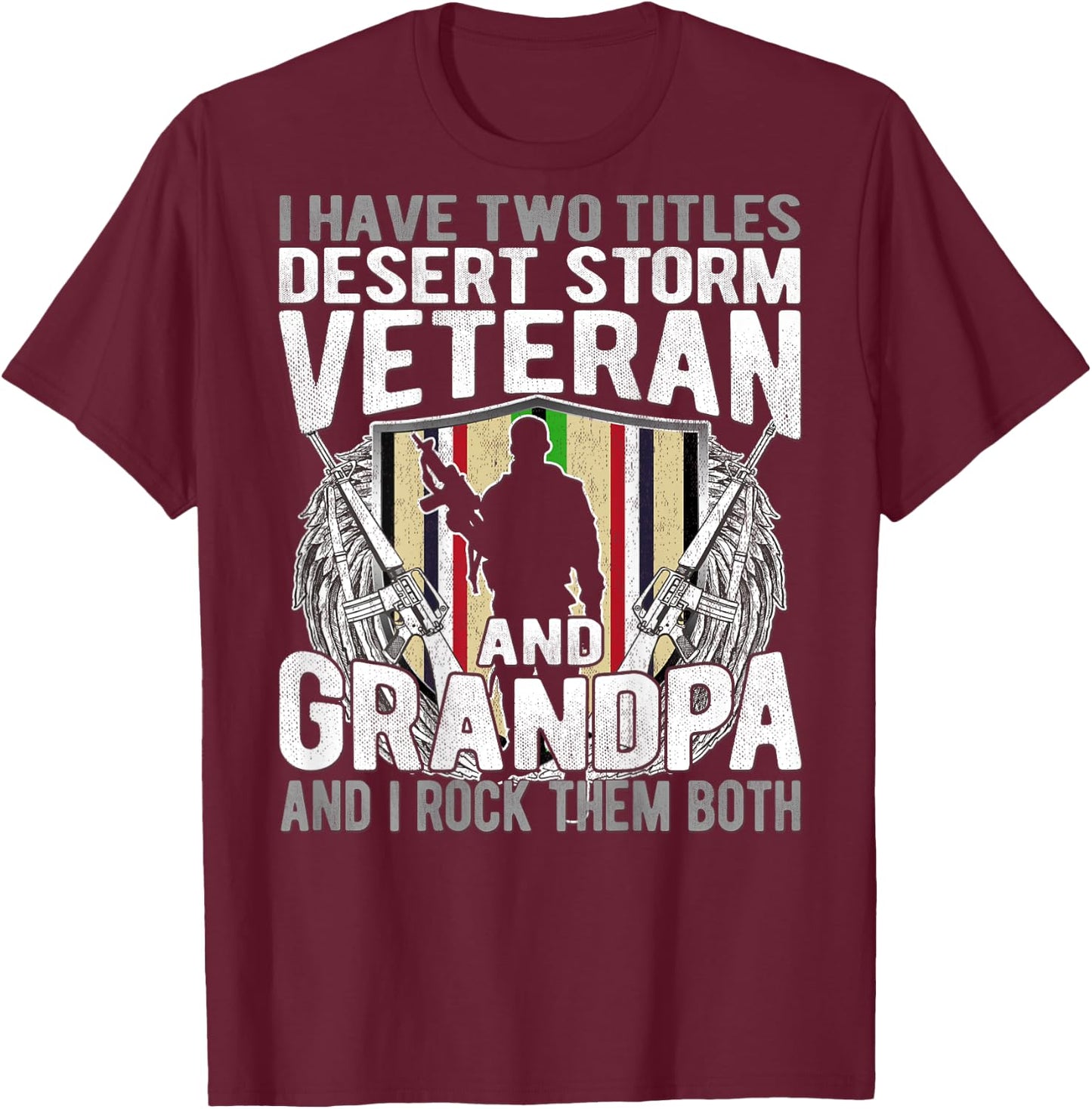 Two Titles Desert Storm Veteran And Grandpa Gulf War Soldier T-Shirt - T-Shirt | Maroon