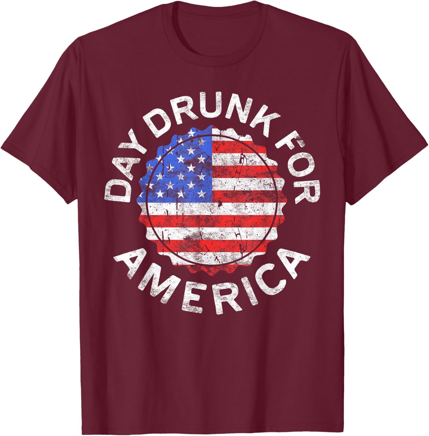 Day Drunk For America Shirt Men Women Drinking 4th of July T-Shirt - T-Shirt | Maroon