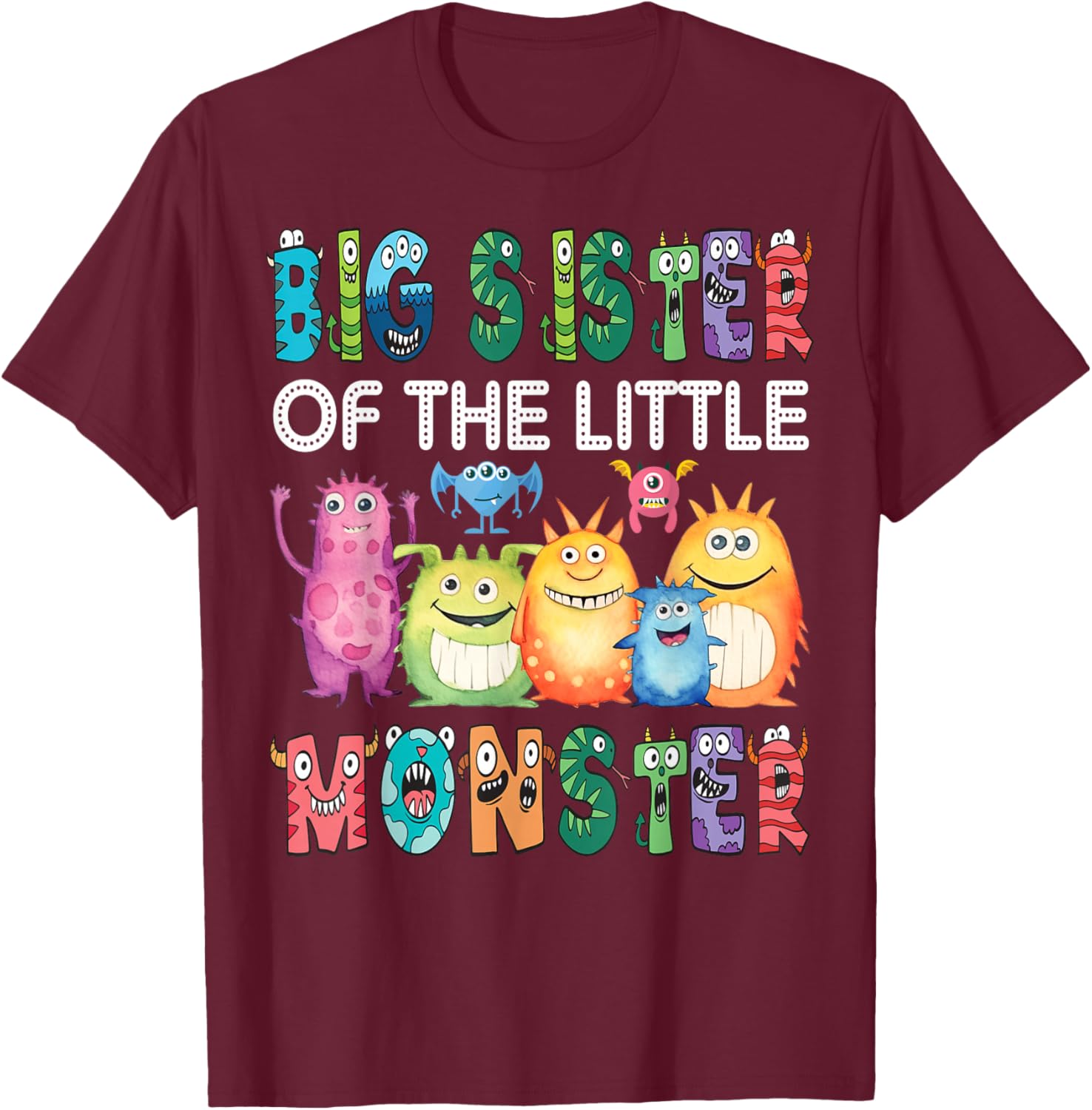 Big Sister Of The Little Monster Kids 1St Birthday Party T-Shirt - T-Shirt | Maroon