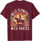 Retro Southern Sunset Cowgirl Wild Flowers Wild Horses T-Shirt - T-Shirt | Maroon