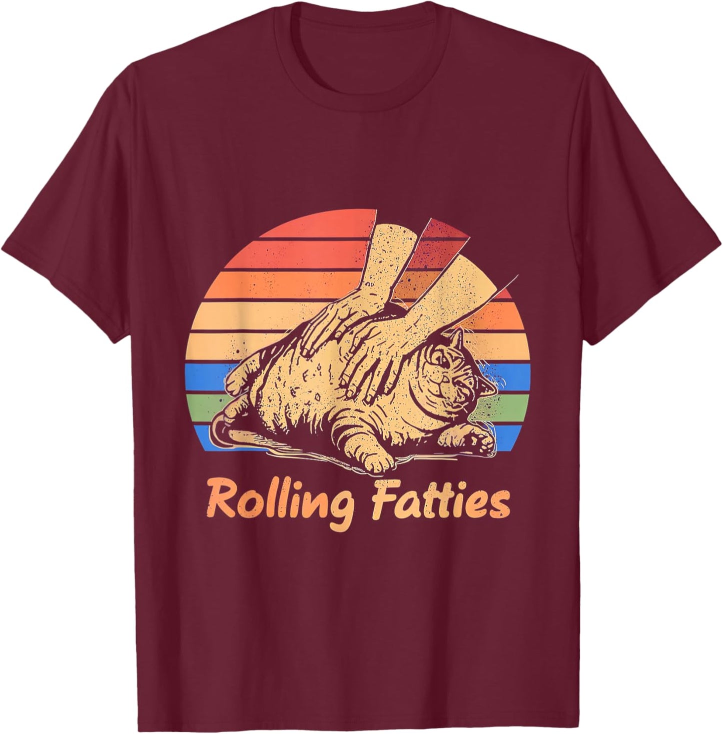 Cat Rolling Fatties Funny Women Kids T-Shirt - T-Shirt | Maroon