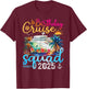 Birthday Cruise Squad 2025 Cruise Birthday Party Vacation T-Shirt - T-Shirt | Maroon