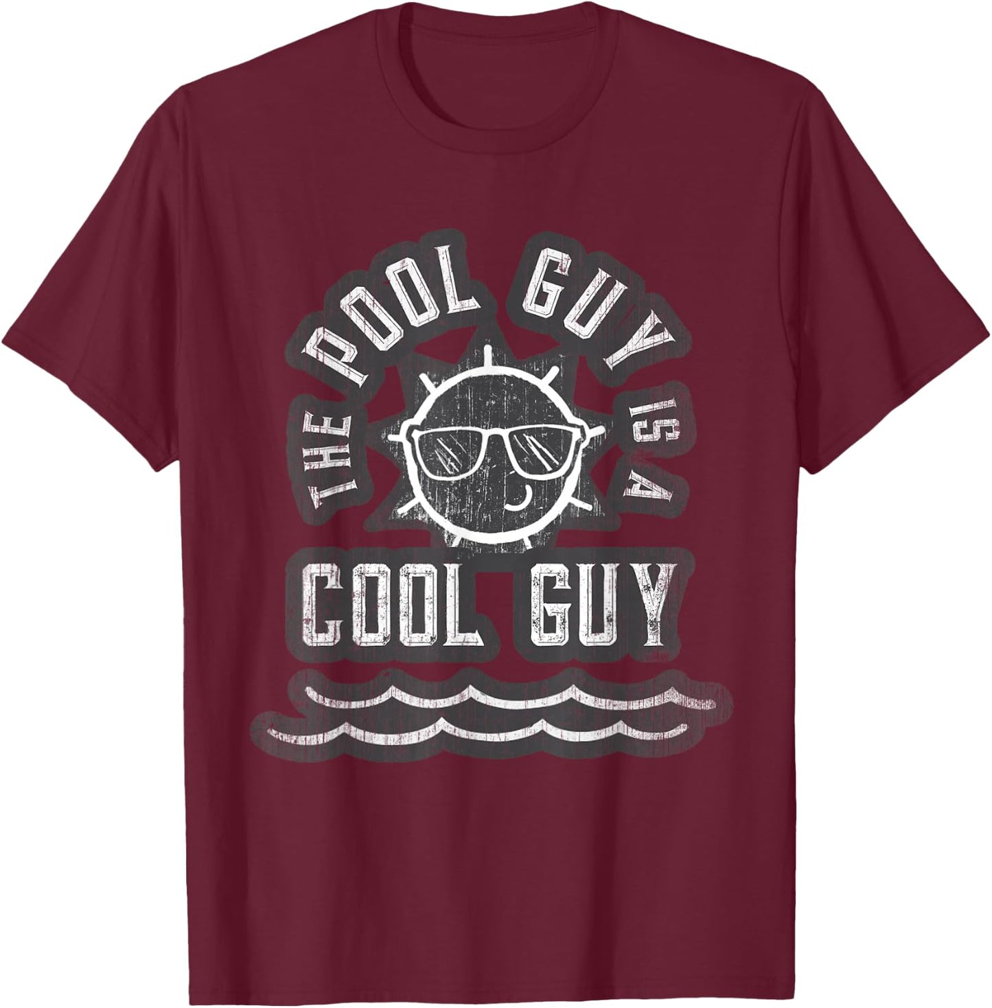 Funny THE POOL GUY Is a COOL Boy Cabana Summer Trip Crew T-Shirt - T-Shirt | Maroon