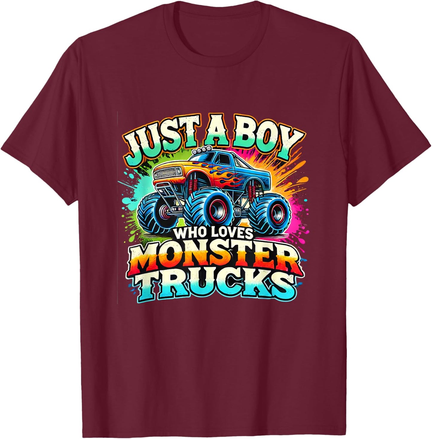 Just A Boy Who Loves Monster Trucks T-Shirt - T-Shirt | Maroon