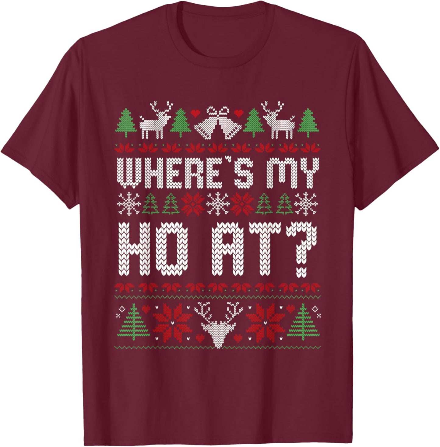 Where My Ho's at Ugly Christmas Sweater Couples Matching T-Shirt - T-Shirt | Maroon