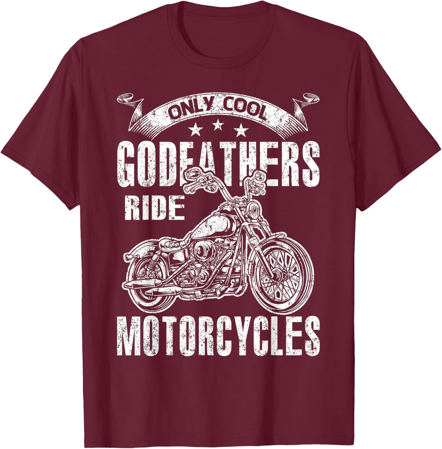 Only Cool Godfathers Rides Motorcycles T-Shirt - T-Shirt | Maroon